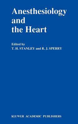 Anesthesiology and the Heart|T. H. Stanley