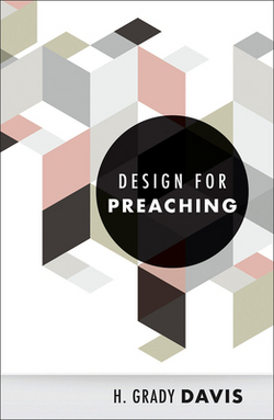 Design for Preaching|H. Grady Davis
