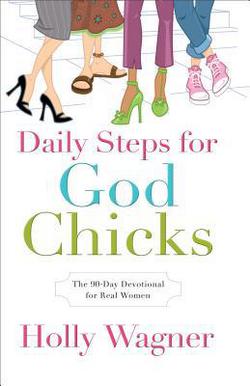 Daily Steps for GodChicks|Holly Wagner