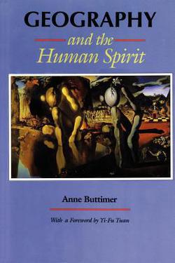Geography and the Human Spirit|Anne Buttimer