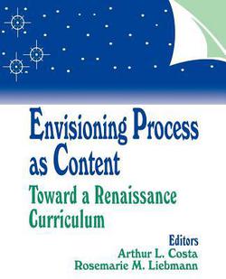 Envisioning Process as Content|Arthur L. Costa
