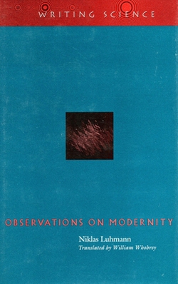 Observations on Modernity|Niklas Luhmann
