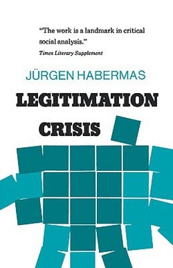 Legitimation Crisis|Juergen Habermas