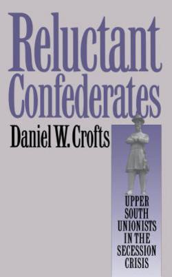 Reluctant Confederates|Daniel W. Crofts