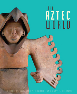 The Aztec World|Elizabeth M. Brumfiel