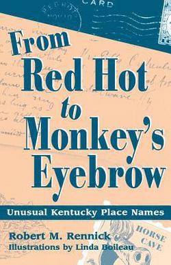 From Red Hot to Monkey's Eyebrow|Robert M. Rennick