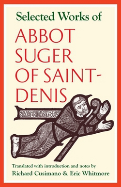 Selected Works of Abbot Suger of Saint-Denis|Suger