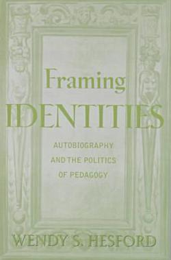 Framing Identities|Wendy S. Hesford