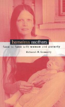 Homeless Mothers|Deborah R. Connolly