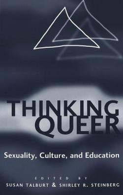 Thinking Queer|Shirley R. Steinberg