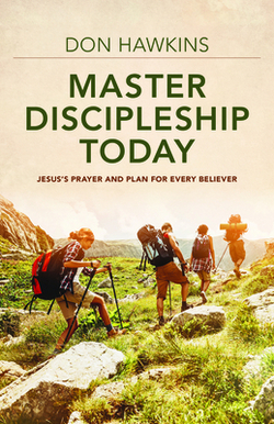 Master Discipleship Today|Don Hawkins