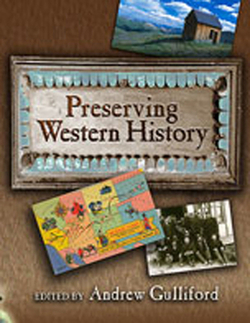 Preserving Western History|Andrew Gulliford