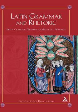 Latin Grammar and Rhetoric|Carol Dana Lanham