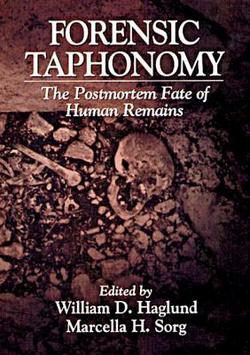 Forensic Taphonomy|Marcella H. Sorg