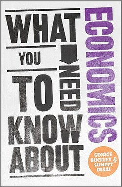 What You Need to Know about Economics|Buckley