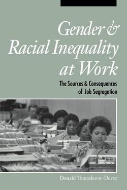 Gender and Racial Inequality at Work|Donald Tomaskovic-Devey