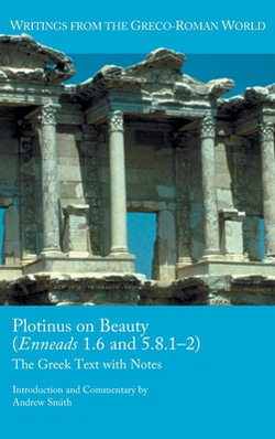 Plotinus on Beauty (Enneads 1.6 and 5.8.1-2)|Andrew Smith