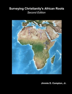 Surveying Christianity's African Roots|Jimmie Davis Compton, Jr.