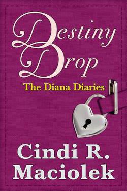 Destiny Drop|Cindi R. Maciolek