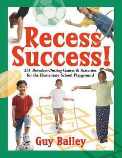 Recess Success!|Guy Bailey