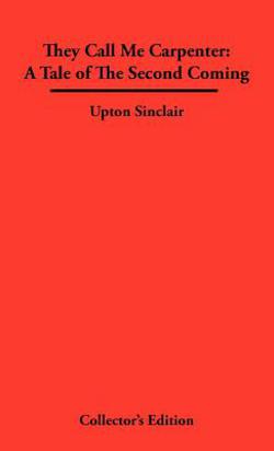 They Call Me Carpenter|Upton Sinclair