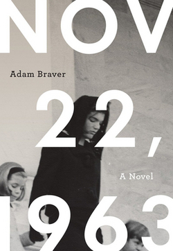 November 22, 1963|Adam Braver