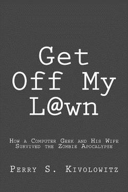 Get Off My L@wn|Perry Kivolowitz