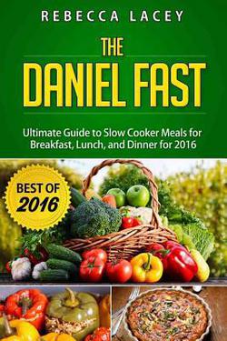 Daniel Fast|Rebecca Lacey