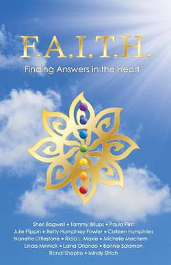 F.A.I.T.H. - Finding Answers in the Heart|Nanette Littlestone