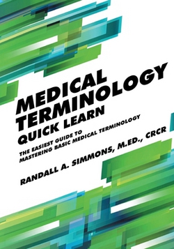 Medical Terminology Quick Learn|Randall Simmons