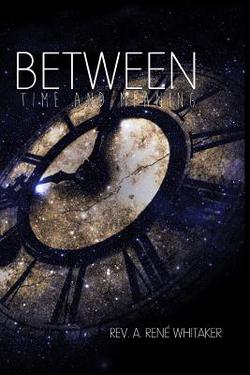 Between TIME and Meaning|A. Rene Whitaker