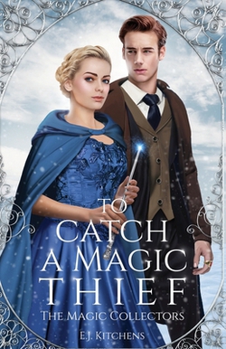 To Catch a Magic Thief|E. J. Kitchens