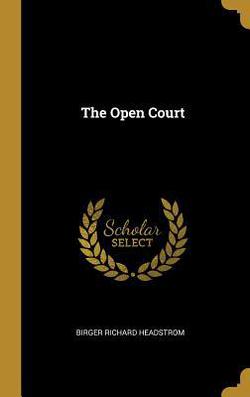 The Open Court|Birger Richard Headstrom