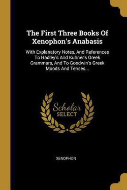 The First Three Books Of Xenophon's Anabasis|Xenophon