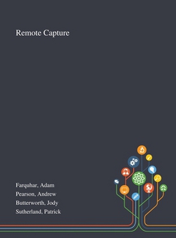 Remote Capture|Adam Farquhar