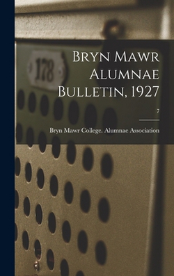 Bryn Mawr Alumnae Bulletin, 1927|Bryn Mawr College Alumnae Association