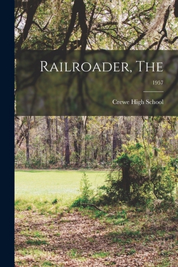 Railroader, The|Crewe High School