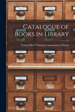 Catalogue of Books in Library [microform]|Young Men's Christian Association (Ha
