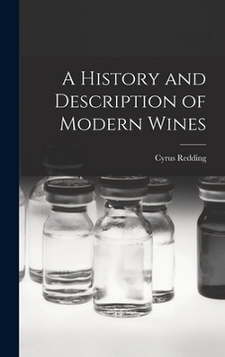 A History and Description of Modern Wines|Cyrus Redding