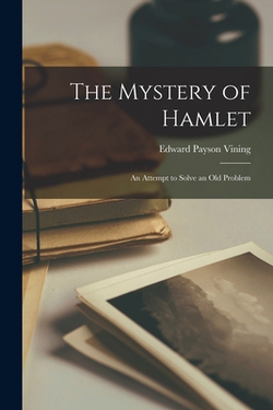 The Mystery of Hamlet|Edward Payson Vining