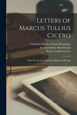 Letters of Marcus Tullius Cicero|Marcus Tullius Cicero