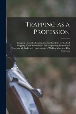 Trapping as a Profession|Anonymous