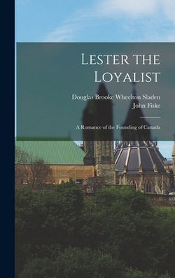 Lester the Loyalist|John Fiske
