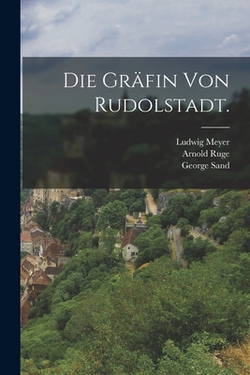 Die Gräfin von Rudolstadt.|George Sand