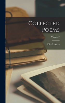 Collected Poems|Alfred Noyes
