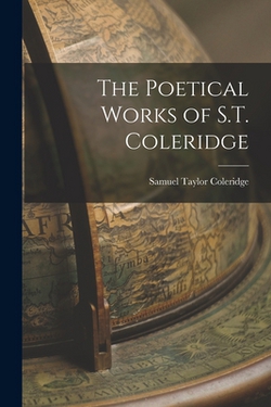 The Poetical Works of S.T. Coleridge|Samuel Taylor Coleridge