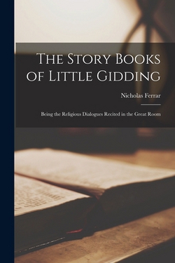 The Story Books of Little Gidding|Nicholas Ferrar