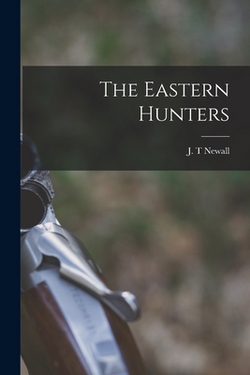 The Eastern Hunters|Newall J. T