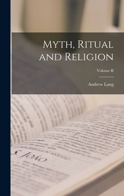 Myth, Ritual and Religion|Lang Andrew