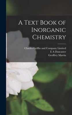A Text Book of Inorganic Chemistry|Geoffrey Martin